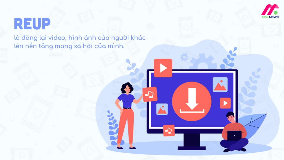 Reup là dì? Nguồn: m5s.vn
